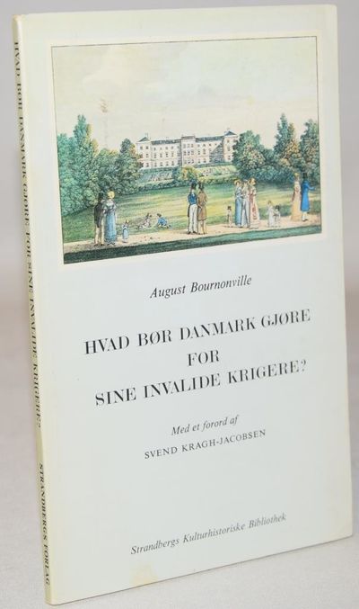 Hvad bør Danmark gjøre for sine invalide Krigere?.