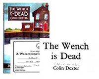 The Wench Is Dead Signed First Edition Book by Colin Dexter - 1989