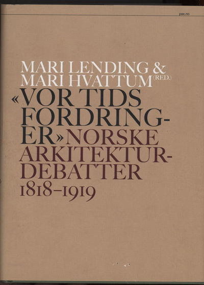 “Vor tids fordringer”. Norsk arkitekturdebatter…