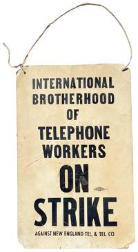 International Brotherhood of Telephone Workers on Strike Against New England [Collection of Three Strike Placards]