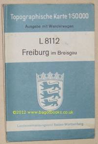 L8112 Freiburg im Breisgau. Topographische Karte 1:50000 Ausgabe mit Wanderwegen by Landesvermessungsamt Baden-WÃ¼rttemberg - 1963