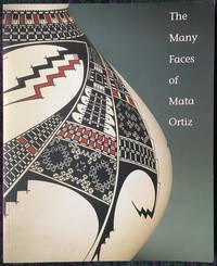 The Many Faces of Mata Ortiz by Lowell, Susan; Jim Hills; Michael Wisner; Jorge Quintana; Robin Stancliff; James Hills - 1999