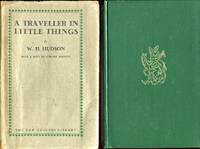 A Traveller in Little Things by Hudson, W H - 1932