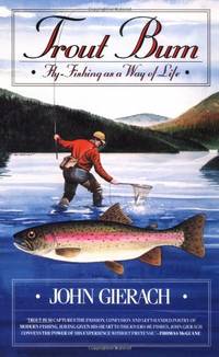 Trout Bum (John Gierach's Fly-fishing Library)