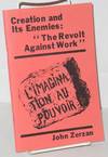 Creation and its enemies: "the revolt against work