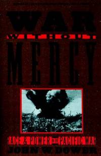 War Without Mercy : Race and Power in the Pacific War by John Dower - Paperback - 1987 - from ThriftBooks (SKU: G0394751728I3N00)
