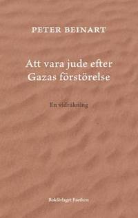 Att vara jude efter Gazas förstörelse. En…