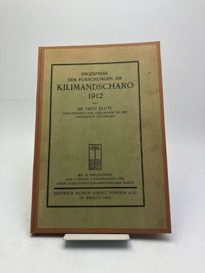 Ergebnisse der Forschungen am Kilimandscharo 1912.