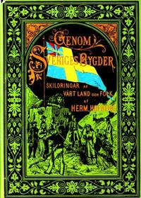 Genom Sveriges bygder. Skildringar af vårt land…