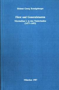 Fürst und Generalstaaten. Maximilian I. in den…
