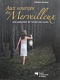 Aux sources du merveilleux. Une exploration de l'univers des contes