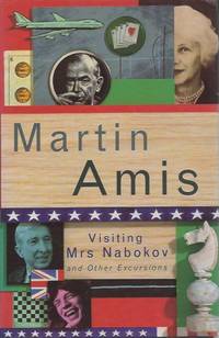 Visiting Mrs Nabokov and Other Excursions by Amis, Martin - 1993