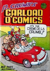 R. CRUMB'S CARLOAD O' COMICS