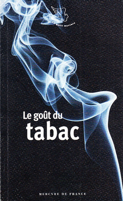 Le goût du tabac.