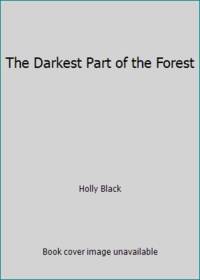 The Darkest Part of the Forest