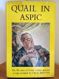 image of Quail in Aspic: The life story of Count Charles Korsetz as tape-recorded to Cecil Beaton