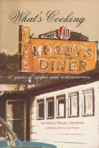 What's Cooking at Moody's Diner: 60 Years of Recipes and Reminiscences