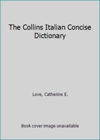 The Collins Italian Concise Dictionary