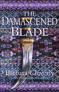 The Damascened Blade by Barbara Cleverly - First Edition - 2003 - from Godley Books (SKU: 021569)