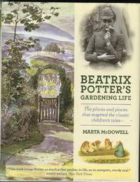 Beatrix Potter's Gardening Life: The Plants And Places That Inspired The Classic...