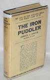 The iron puddler: my life in the rolling mills and what came of it