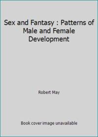 Sex and Fantasy : Patterns of Male and Female Development
