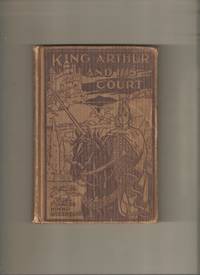 Legends of King Arthur and His Court by Greene, Francis Nimmo - 1901