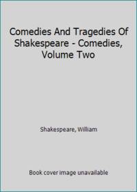 Comedies And Tragedies Of Shakespeare - Comedies, Volume Two