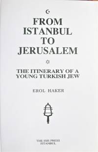 From Istanbul to Jerusalem. The Itinerary of a Young Turkish Jew