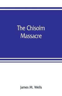 The Chisolm massacre: a picture of home rule in Mississippi