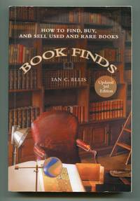 Book Finds: How to Find, Buy, and Sell Used and Rare Books