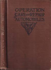 The Operation, Care and Repair of Automobiles