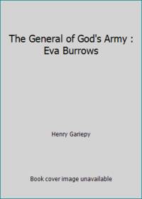 The General of God's Army : Eva Burrows