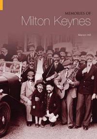 Memories of Milton Keynes (Tempus Oral History)