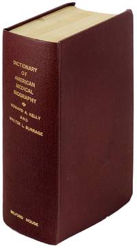Dictionary of American Medical Biography: Lives of Eminent Physicians of the United States and Canada, from the Earliest Times