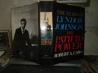 The Path to Power: The Years of Lyndon Johnson I