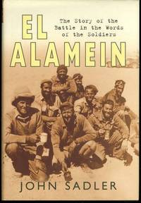 El El Alamein: The Story of the Battle in the Words of the Soldiers (British Battles)