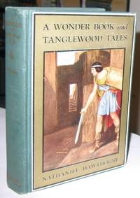 A Wonder Book and Tanglewood Tales by Hawthorne, Nathaniel