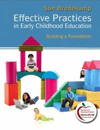 Effective Practices in Early Childhood Education : Building a Foundation