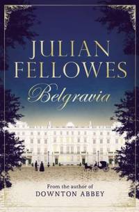 image of Julian Fellowes's Belgravia