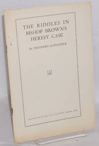 image of The riddles in Bishop Brown's heresy case. (Reprinted from The Open Court, Vol. 39, September, 1925)