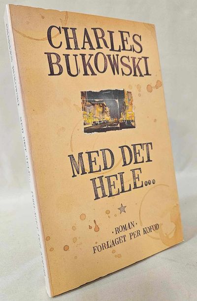 Med det hele....