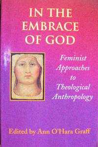 image of In the Embrace of God. Feminist Approaches to Theological Anthropology