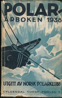 Polarårboken 1938. Utgitt av Norsk Polarklubb