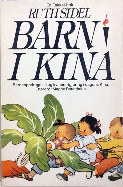Barn i Kina. Rapport om barneoppdragelse og…