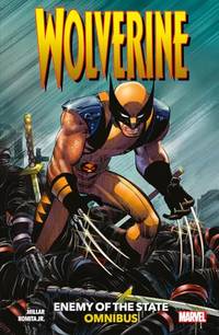 Wolverine: Enemy of the State. Volume 1