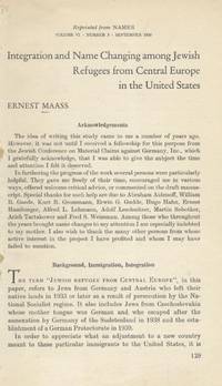 INTEGRATION AND NAME CHANGING AMONG JEWISH REFUGEES FROM CENTRAL EUROPE IN THE UNITED STATES.