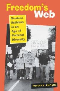 Freedom's Web : Student Activism in an Age of Cultural Diversity