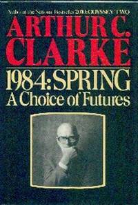 image of 1984: Spring. A Choice of Futures