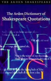 Arden Dictionary of Shakespeare Quotations by Jane Armstrong - Paperback - 1999 - from ThriftBooks (SKU: G0174436467I4N00)